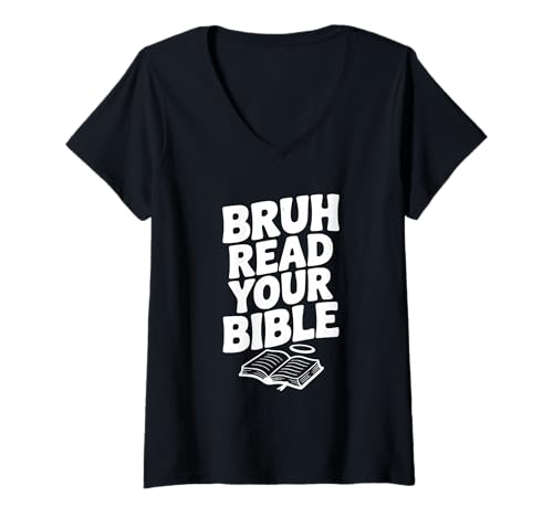 Damen Bruh Lies Deine Bibel Lustiger christlicher Glaube T-Shirt mit V-Ausschnitt Damen Bruh Lies Deine Bibel Lustiger christlicher Glaube T-Shirt mit V-Ausschnitt von Inspirational Christian Apparel for Believers and