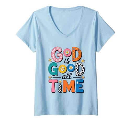 Damen God is Good All The Time Motivierendes Zitat T-Shirt mit V-Ausschnitt von Inspirational Faithful Positive Message