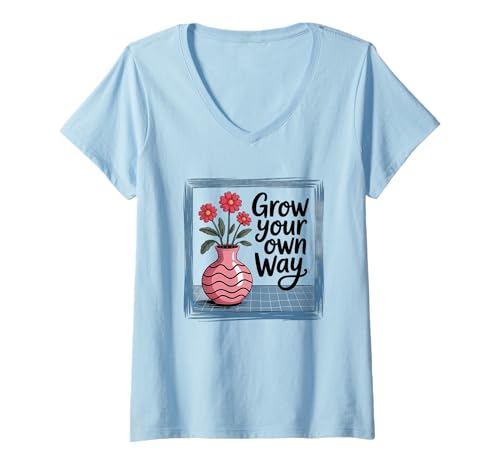 Damen Grow Your Own Way Blumenvase Inspiration T-Shirt mit V-Ausschnitt Damen Grow Your Own Way Blumenvase Inspiration T-Shirt mit V-Ausschnitt von Inspirational Floral Vase Motivational Botanical
