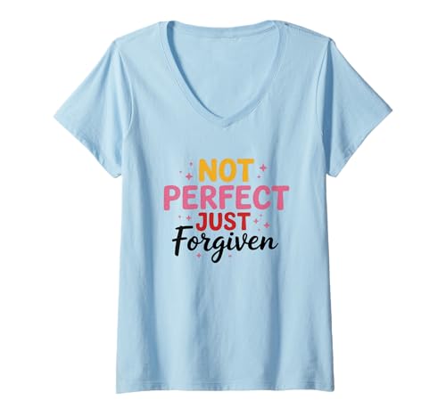 Damen Not Perfect Just Forgiven Meaningful Zitat T-Shirt mit V-Ausschnitt Damen Not Perfect Just Forgiven Meaningful Zitat T-Shirt mit V-Ausschnitt von Inspirational Forgiveness Message Faith