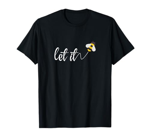 Let it Bee Be Kind Honig Imker T-Shirt von Inspirational Let it Bee Quotes