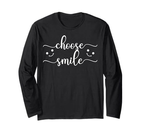 Choose Smile Geschenk für Herren, Damen und Kinder Cute Happy Smile Langarmshirt Choose Smile Geschenk für Herren, Damen und Kinder Cute Happy Smile Langarmshirt von Inspirational Motivational Quote Apparel