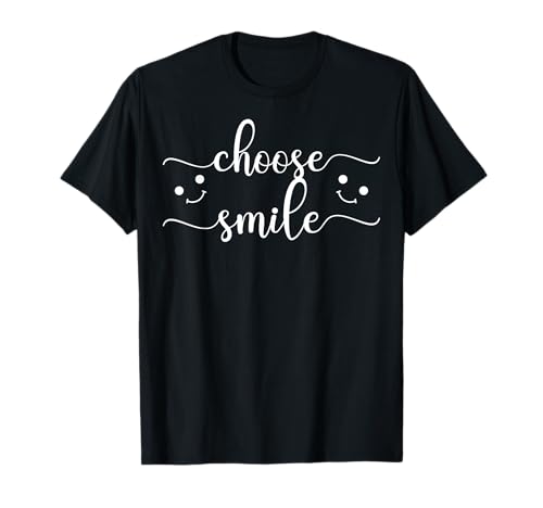 Choose Smile Geschenk für Herren, Damen und Kinder Cute Happy Smile T-Shirt Choose Smile Geschenk für Herren, Damen und Kinder Cute Happy Smile T-Shirt von Inspirational Motivational Quote Apparel