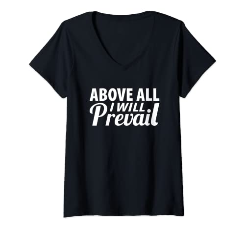 Damen Motivierende Shirts I Will Prevail Tees Männer Frauen Geschenke T-Shirt mit V-Ausschnitt Damen Motivierende Shirts I Will Prevail Tees Männer Frauen Geschenke T-Shirt mit V-Ausschnitt von Inspirational - Motivational Shirts