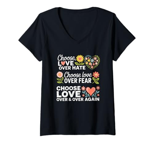 Damen Wähle erneut Liebe statt HASS und Angst T-Shirt mit V-Ausschnitt Damen Wähle erneut Liebe statt HASS und Angst T-Shirt mit V-Ausschnitt von Inspirational Positive Message Flowers