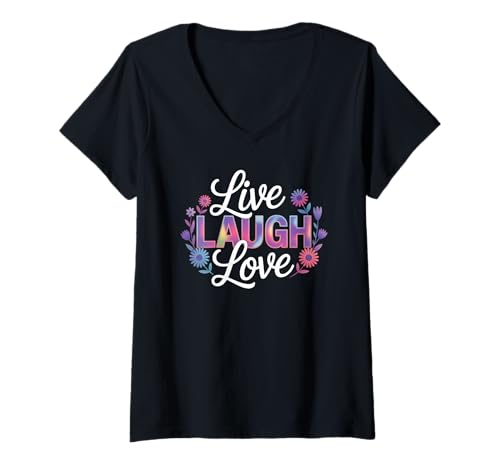 Damen Live Laugh Love Floral Uplifting Zitat T-Shirt mit V-Ausschnitt Damen Live Laugh Love Floral Uplifting Zitat T-Shirt mit V-Ausschnitt von Inspirational Quotes Floral Art