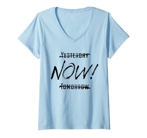 Damen Yesterday Now Tomorrow Lebe Heute & Im Jetzt Motivation T-Shirt mit V-Ausschnitt Damen Yesterday Now Tomorrow Lebe Heute & Im Jetzt Motivation T-Shirt mit V-Ausschnitt von Inspirations Sprüche Für Genießer des Moments