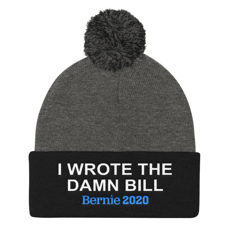 I Wrote The Damn Bill Bernie 2020 Hat Bestickte Pom Strickmütze Sanders Für Präsident von InspiredRebellion