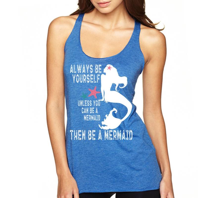 Immer Du Selbst Sein, Es Sei Denn Kannst Eine Meerjungfrau Sein - Damen Triblend Racerback Tank Erwachsene Xs Xl von InspiredRebellion