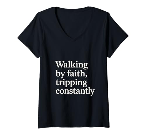 Damen Walking by Faith Tripping Constantly Lustiger Glaubenshumor T-Shirt mit V-Ausschnitt Damen Walking by Faith Tripping Constantly Lustiger Glaubenshumor T-Shirt mit V-Ausschnitt von Inspirierender Spruch Walking By Faith