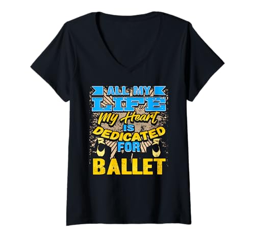 Damen Leidenschaft und Hingabe fürs Balletttanzen T-Shirt mit V-Ausschnitt von Inspirierendes Zitat für Balletttänzerinnen