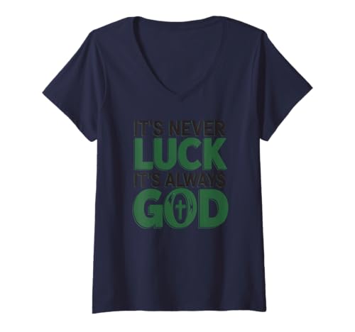 Damen Es Ist Nie Glück Es Ist Immer Gott Christlich T-Shirt mit V-Ausschnitt Damen Es Ist Nie Glück Es Ist Immer Gott Christlich T-Shirt mit V-Ausschnitt von Inspirierte Gläubige Zitat Glauben