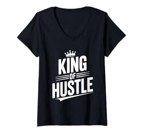 Damen Motivierendes Zitat King of The Hustle T-Shirt mit V-Ausschnitt Damen Motivierendes Zitat King of The Hustle T-Shirt mit V-Ausschnitt von Inspiring Apparel for Ambitious Dreamers
