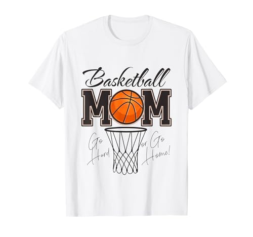 Sportliches Design „Basketball Mama Go Hard or Go Home“ T-Shirt Sportliches Design „Basketball Mama Go Hard or Go Home“ T-Shirt von Inspiring Basketball Apparel for Moms Who Love the