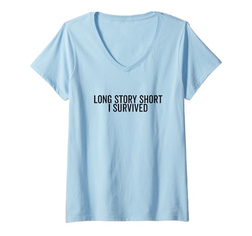 Damen Long Story Short I Survived Motivierendes Zitat T-Shirt mit V-Ausschnitt Damen Long Story Short I Survived Motivierendes Zitat T-Shirt mit V-Ausschnitt von Inspiring Life Quotes Merchandise Collection