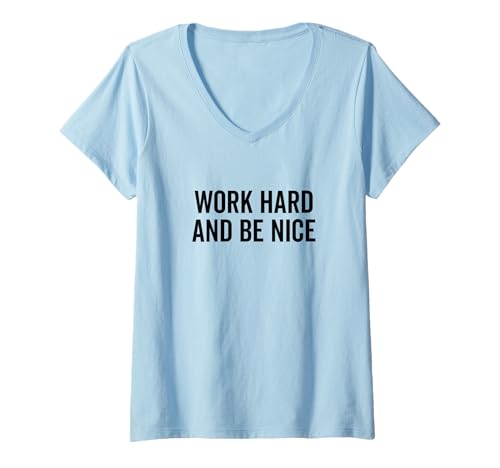 Damen Motivierendes Zitat Work Hard Be Nice T-Shirt mit V-Ausschnitt Damen Motivierendes Zitat Work Hard Be Nice T-Shirt mit V-Ausschnitt von Inspiring Messages Apparel for Positive Vibes