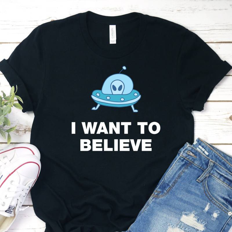 Alien Shirt, Ich Will Shirt Glauben, Glauben An Aliens, Ufo T-Shirt, Geschenke, Raumschiff Alien Shirt, Ich Will Shirt Glauben, Glauben An Aliens, Ufo T-Shirt, Geschenke, Raumschiff von InspoTees