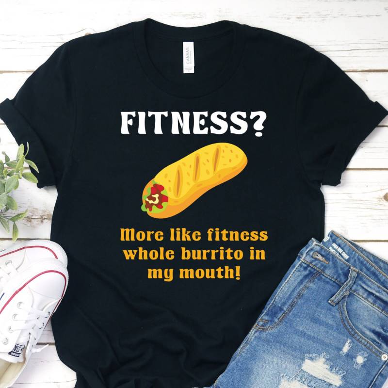 Mehr Wie Fitness Ganz Burrito in My Mouth Shirt, Lover Shirt Mehr Wie Fitness Ganz Burrito in My Mouth Shirt, Lover Shirt von InspoTees