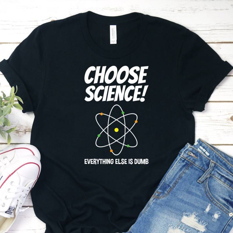 Wählen Sie Science Shirt, Lover Nerd T-Shirt, Geschenke Für Den Wissenschaftlichen Lehrer von InspoTees