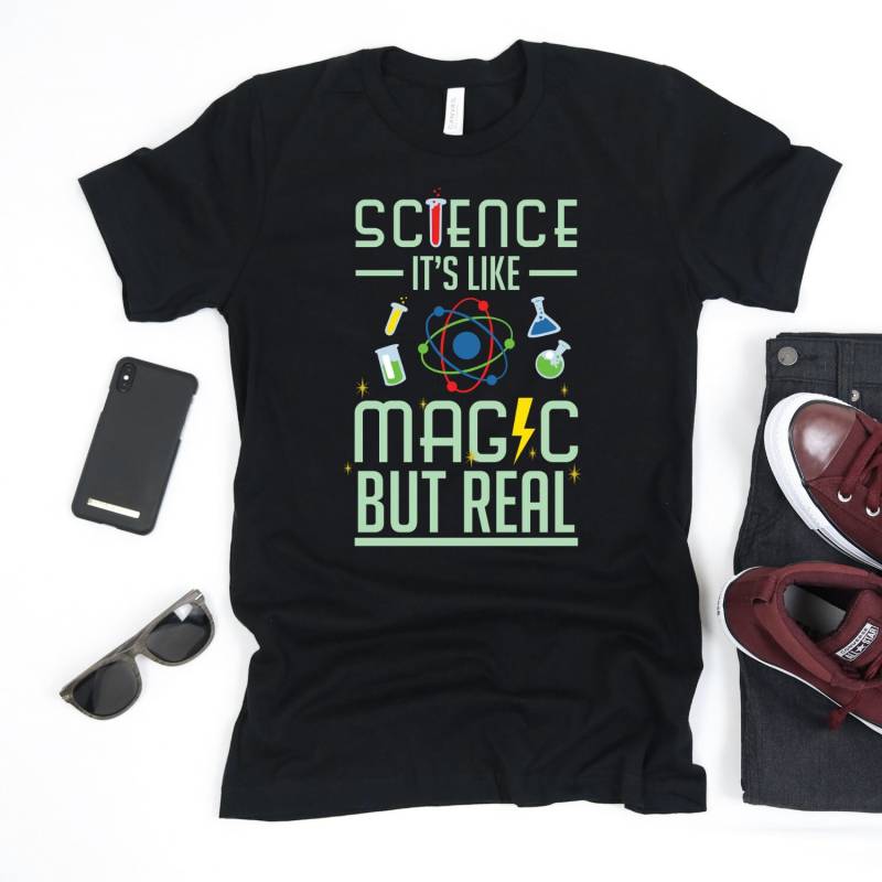 Wissenschaft Ist Real, Wie Magie, Aber Echtes Shirt, Glauben Sie An Wissenschaft, Lehrer, Liebhaber T-Shirt von InspoTees