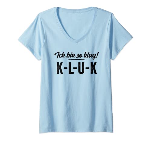 Damen Lustiges Ich bin so klug KLUK Intelligenz T-Shirt mit V-Ausschnitt Damen Lustiges Ich bin so klug KLUK Intelligenz T-Shirt mit V-Ausschnitt von Intelligente Designs für Mann, Frau und Kind