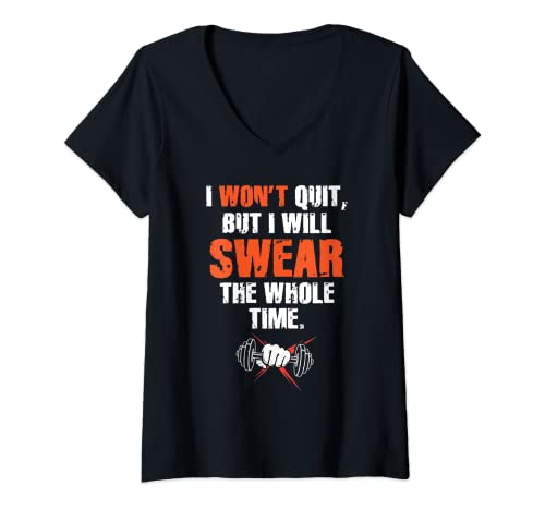 Damen I Won't Quit But I Will Swear The Whole Gym Workout Geschenk T-Shirt mit V-Ausschnitt von Intense Workout Gym Lover Apparel