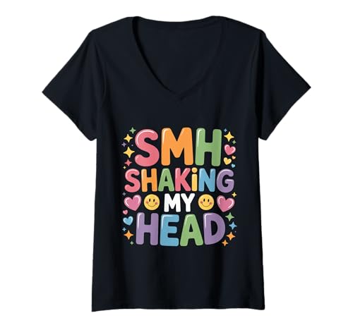 Damen SMH Shaking My Head Slang -Internet -Meme -Ausdruck - T-Shirt mit V-Ausschnitt von Internet -Stimmungsmeme Ausdruck