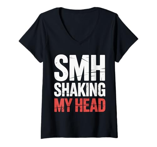 Damen SMH Shaking My Head Slang -Internet -Meme -Ausdruck |- T-Shirt mit V-Ausschnitt von Internet -Stimmungsmeme Ausdruck