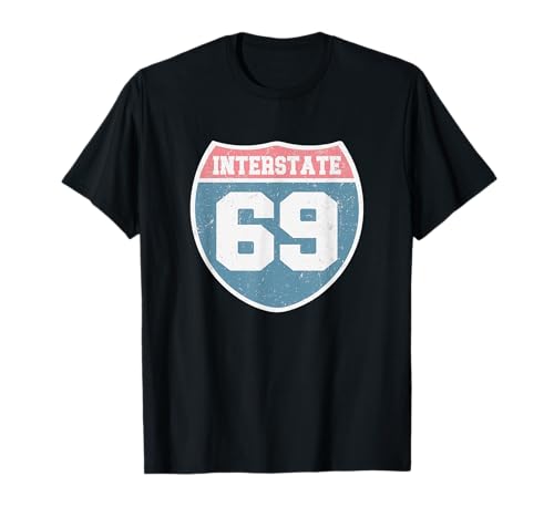 Autobahnschild Interstate 69 im Vintage-Stil — I 69 für Damen und Herren T-Shirt von Interstate 69 Apparel