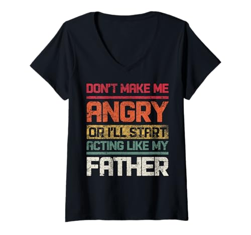 Damen Mach dich nicht wütend oder ich fange an, mich wie mein Vater zu benehmen, Retro T-Shirt mit V-Ausschnitt von IntoTheAm Gifts & Co.