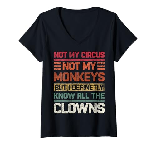 Damen Nicht mein Zirkus Nicht meine Affen Ich kenne definitiv alle Clowns T-Shirt mit V-Ausschnitt von IntoTheAm Gifts & Co.