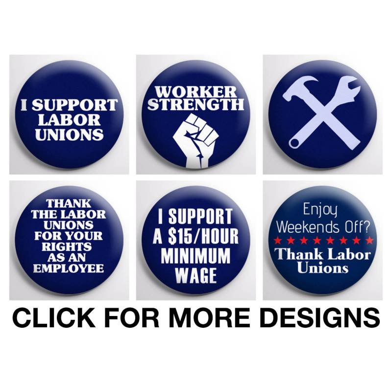 Unterstützen Sie Unionen Und Arbeiterrechte - 1, 25 "(32 Mm 2, 25 "(58 Größen. "(58Mm Knopf von IntoTheEyeMerch