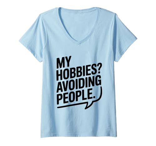 Damen My Hobbies? Avoiding People Lustiger introvertierter Humor T-Shirt mit V-Ausschnitt Damen My Hobbies? Avoiding People Lustiger introvertierter Humor T-Shirt mit V-Ausschnitt von Introvert Clothing Co. for the Socially Selective