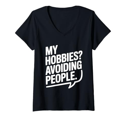 Damen My Hobbies? Avoiding People Lustiger introvertierter Humor T-Shirt mit V-Ausschnitt Damen My Hobbies? Avoiding People Lustiger introvertierter Humor T-Shirt mit V-Ausschnitt von Introvert Clothing Co. for the Socially Selective