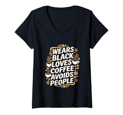 Damen Wears Black Loves Coffee Avoids People Introvertiert -- T-Shirt mit V-Ausschnitt Damen Wears Black Loves Coffee Avoids People Introvertiert -- T-Shirt mit V-Ausschnitt von Introvert Coffee Routine