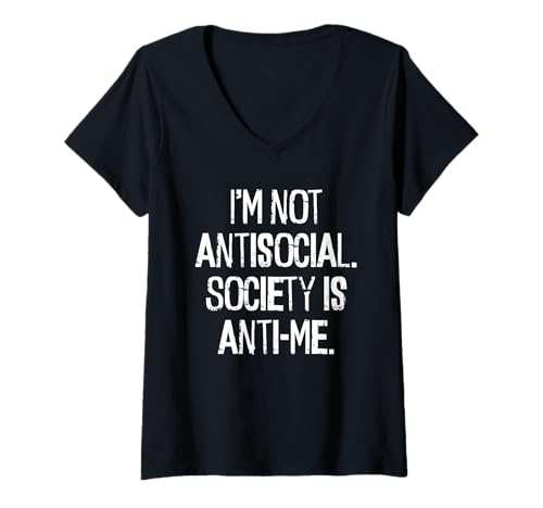 Damen I'm Not Antisocial Society is Anti-Me Lustiger Sarkastischer Spruch T-Shirt mit V-Ausschnitt Damen I'm Not Antisocial Society is Anti-Me Lustiger Sarkastischer Spruch T-Shirt mit V-Ausschnitt von Introvert Gifts For Sarcastic Quote Lovers