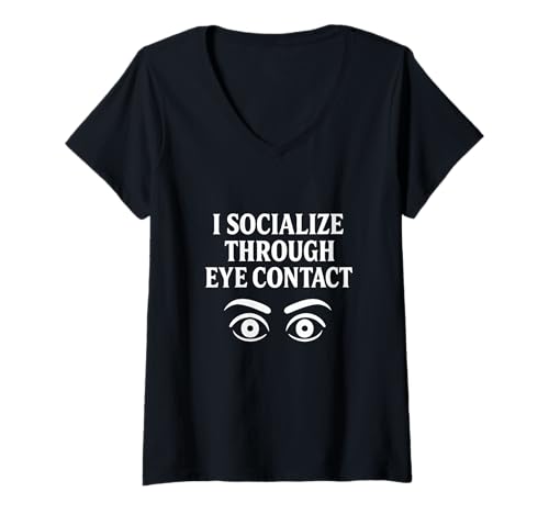 Damen I Socialize Through Eye Contact Lustiges Introvertiertes Zitat T-Shirt mit V-Ausschnitt Damen I Socialize Through Eye Contact Lustiges Introvertiertes Zitat T-Shirt mit V-Ausschnitt von Introvert Humor Club for Socially Exhausted Folks