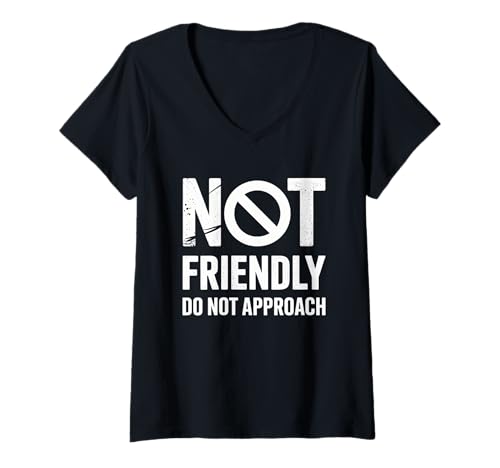 Damen Lustiger Spruch I'm No Friendly Do Not Approach Humor Women Men T-Shirt mit V-Ausschnitt von Introvert Meme Lovers Anti Social Attitude Fans