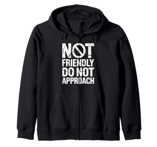 Lustiger Spruch I'm No Friendly Do Not Approach Humor Women Men Kapuzenjacke von Introvert Meme Lovers Anti Social Attitude Fans