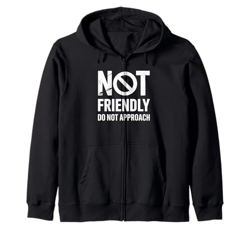 Lustiger Spruch I'm No Friendly Do Not Approach Humor Women Men Kapuzenjacke von Introvert Meme Lovers Anti Social Attitude Fans