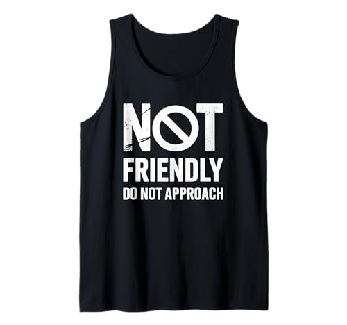 Lustiger Spruch I'm No Friendly Do Not Approach Humor Women Men Tank Top von Introvert Meme Lovers Anti Social Attitude Fans
