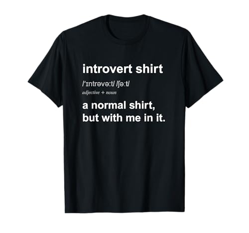 Funny Introvert Shirt For Men Women Cool Anti Social Gift T-Shirt Funny Introvert Shirt For Men Women Cool Anti Social Gift T-Shirt von Introvert Merchandise Humor