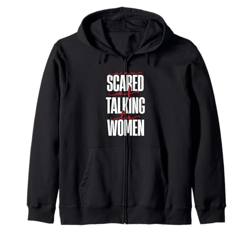I Am Scared Of Talking To Women Meme Zitat Kapuzenjacke I Am Scared Of Talking To Women Meme Zitat Kapuzenjacke von Introvert Mode Apparel