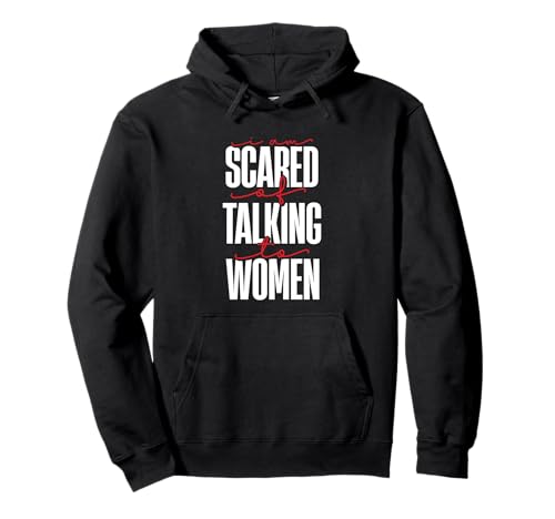 I Am Scared Of Talking To Women Meme Zitat Pullover Hoodie I Am Scared Of Talking To Women Meme Zitat Pullover Hoodie von Introvert Mode Apparel