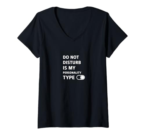 Damen Do Not Disturb is My Personality Type - Anti-Social Humor T-Shirt mit V-Ausschnitt von Introvert Mode On – Funny Isolation Vibes