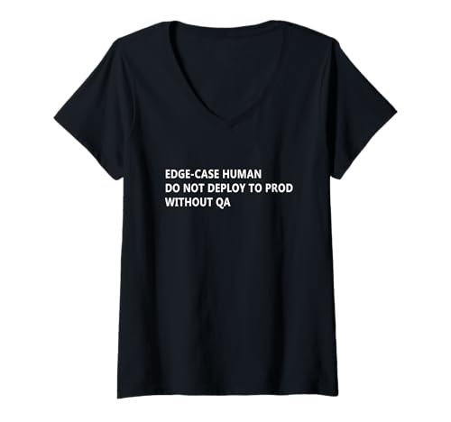 Damen Edge-Case Human QA Humor for Coders Developers and Engineers T-Shirt mit V-Ausschnitt Damen Edge-Case Human QA Humor for Coders Developers and Engineers T-Shirt mit V-Ausschnitt von Introvert neurodivergent humour Tops ...