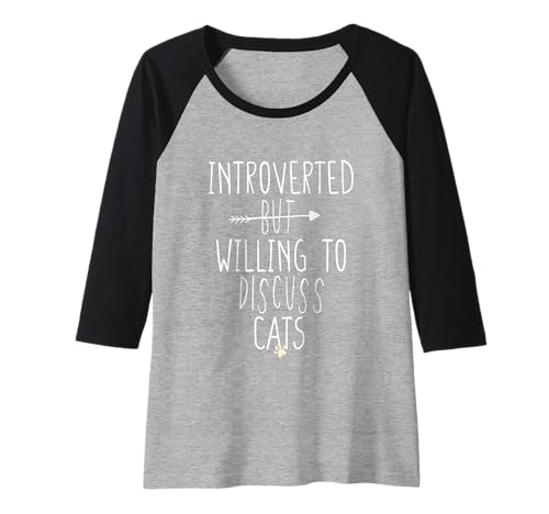 Damen Introverted But Willing To Discuss Cats Raglan Damen Introverted But Willing To Discuss Cats Raglan von Introverted But Willing To Discuss Cat Funny Ideas