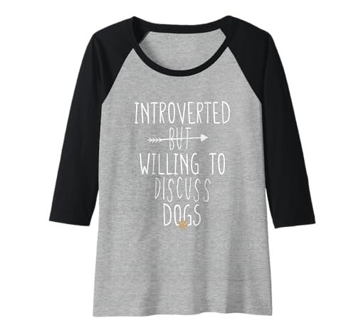 Damen Introverted But Willing To Discuss Dogs Raglan Damen Introverted But Willing To Discuss Dogs Raglan von Introverted But Willing To Discuss Dog Funny Ideas