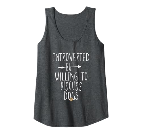 Damen Introverted But Willing To Discuss Dogs Tank Top Damen Introverted But Willing To Discuss Dogs Tank Top von Introverted But Willing To Discuss Dog Funny Ideas