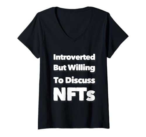 Damen Lustige NFTs-Zitate introvertiert, Aber bereit, NFTs zu diskutieren T-Shirt mit V-Ausschnitt Damen Lustige NFTs-Zitate introvertiert, Aber bereit, NFTs zu diskutieren T-Shirt mit V-Ausschnitt von Introverted But Willing To Discuss NFTs Shirt